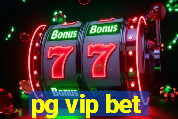 pg vip bet